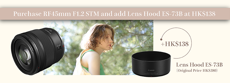 RF45mm F1.2 STM – Canon Online Store 網上商店